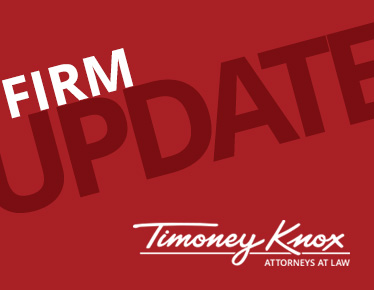 https://www.timoneyknox.com/wp-content/uploads/2026/07/timoney-knox-firm-update-thumb.jpg